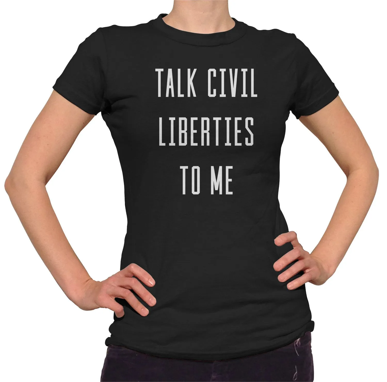 Women's Talk Civil Liberties to Me T-Shirt - Anti Trump Shirt